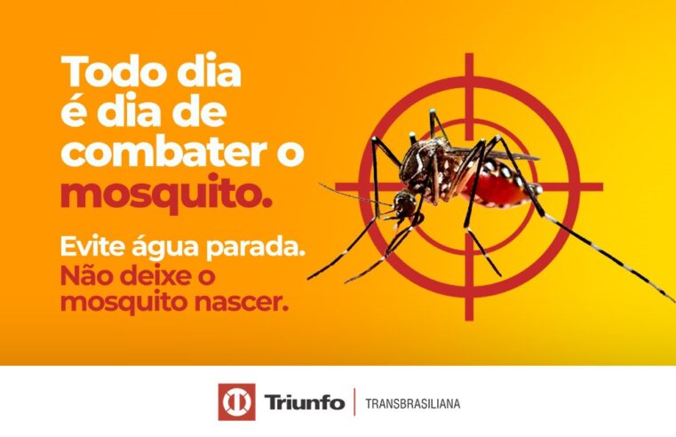 Triunfo Transbrasiliana lança campanha de combate ao mosquito Aedes aegypti