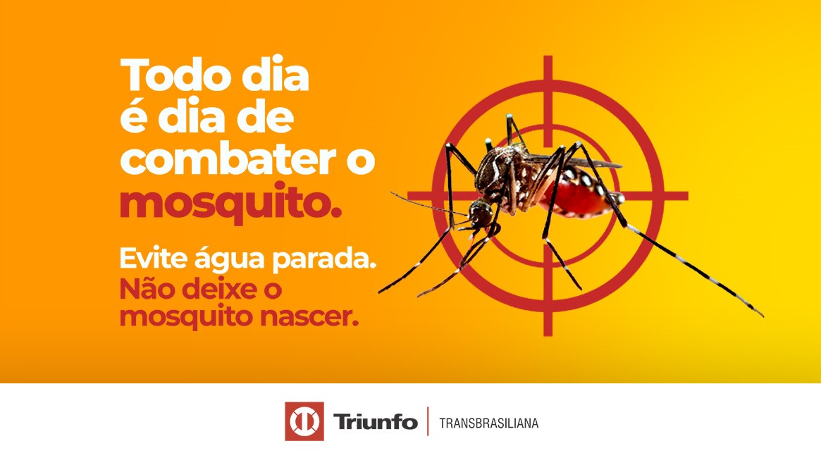 Triunfo Transbrasiliana lança campanha de combate ao mosquito Aedes aegypti