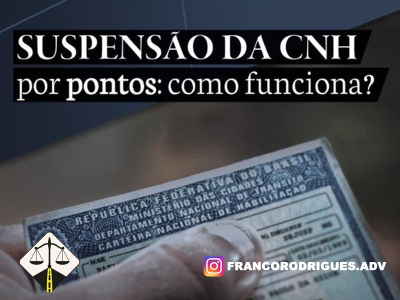 SUSPENSÃO DA CNH, por pontos: como funciona?