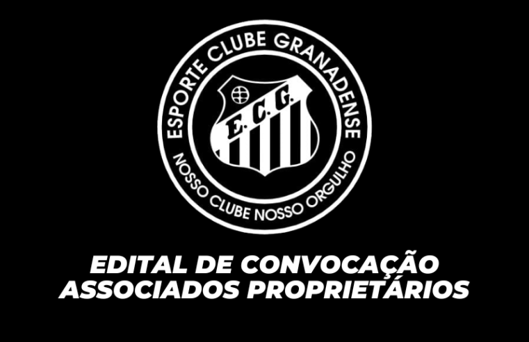 Edital de Convocação de Associados Proprietários do EC Granadense