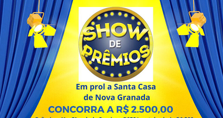 Show de Prêmios em prol da Santa Casa de Nova Granada