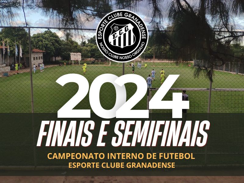 RESULTADOS DAS SEMI FINAIS E FINAIS 06 E 07-07 DO CAMPEONATO DE FUTEBOL SOCIETY DO EC GRANADENSE